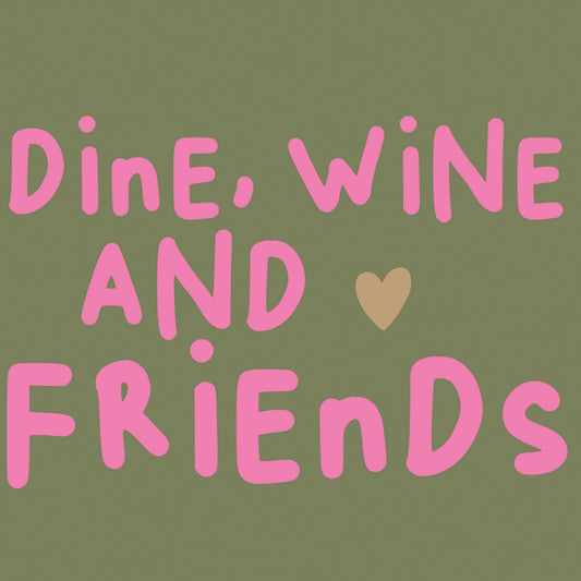Serviette - Wine, Dine, Friends