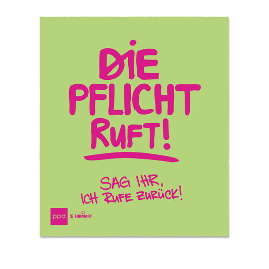 Ein hellgrünes Schwammtuch mit der pinken Aufschrift Die Pflicht ruft, sag ihr ich rufe zurück.